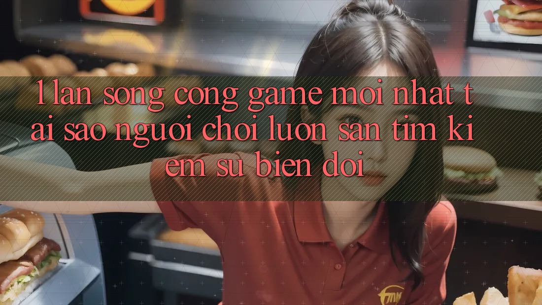 1. Làn Sóng Cổng Game Mới nhất: Tại Sao Người Chơi Luôn Săn tìm Kiếm Sự Biến đổi? 1. Làn Sóng Cổng Game Mới nhất: Tại Sao Người Chơi Luôn Săn tìm Kiếm Sự Biến đổi?