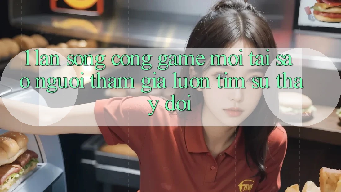 1. Làn Sóng Cổng Game Mới: Tại Sao Người tham gia Luôn Tìm Sự Thay Đổi? 1. Làn Sóng Cổng Game Mới: Tại Sao Người tham gia Luôn Tìm Sự Thay Đổi?