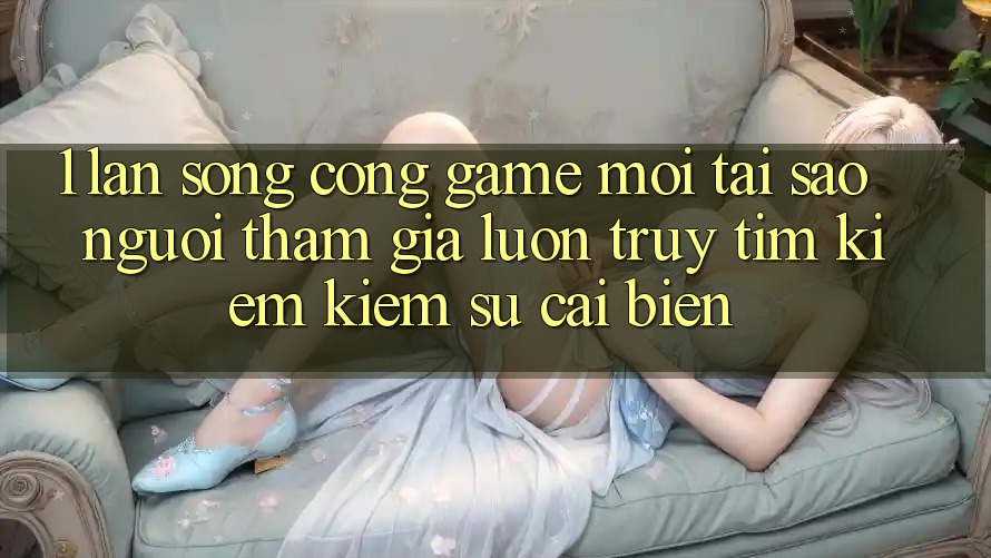 1. Làn Sóng Cổng Game Mới: Tại Sao Người tham gia Luôn Truy tìm kiếm Kiếm Sự Cải biến? 1. Làn Sóng Cổng Game Mới: Tại Sao Người tham gia Luôn Truy tìm kiếm Kiếm Sự Cải biến?
