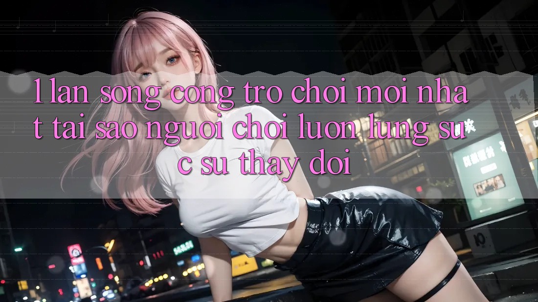 1. Làn Sóng Cổng Trò chơi Mới nhất: Tại Sao Người Chơi Luôn Lùng sục Sự Thay Đổi? 1. Làn Sóng Cổng Trò chơi Mới nhất: Tại Sao Người Chơi Luôn Lùng sục Sự Thay Đổi?