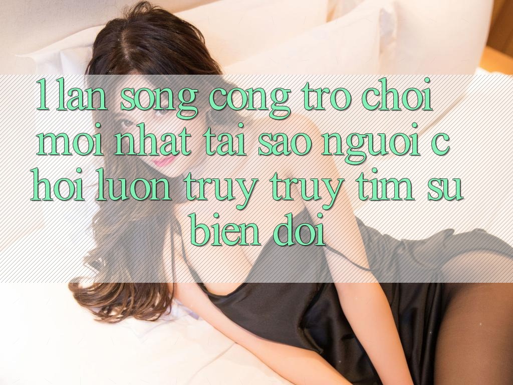 1. Làn Sóng Cổng Trò chơi Mới nhất: Tại Sao Người Chơi Luôn Truy truy tìm Sự Biến đổi? 1. Làn Sóng Cổng Trò chơi Mới nhất: Tại Sao Người Chơi Luôn Truy truy tìm Sự Biến đổi?