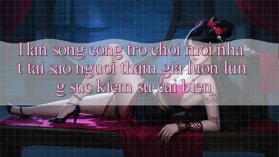 1. Làn Sóng Cổng Trò chơi Mới nhất: Tại Sao Người tham gia Luôn Lùng sục Kiếm Sự Cải biến? 1. Làn Sóng Cổng Trò chơi Mới nhất: Tại Sao Người tham gia Luôn Lùng sục Kiếm Sự Cải biến?