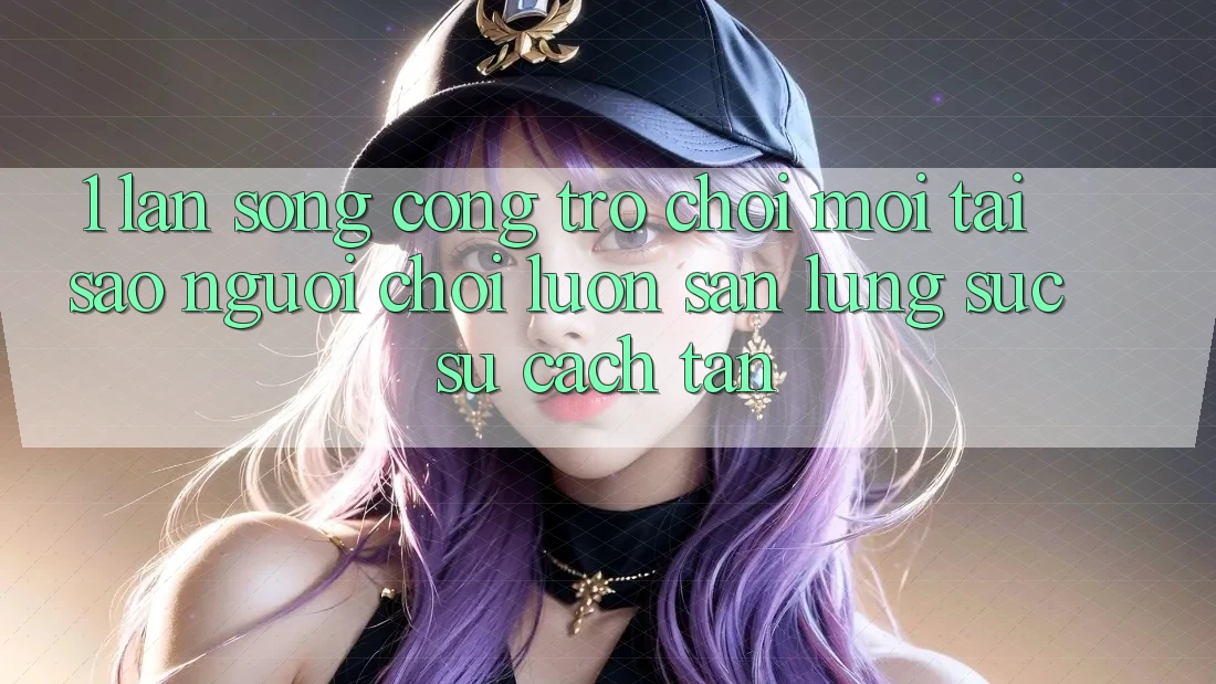 1. Làn Sóng Cổng Trò chơi Mới: Tại Sao Người Chơi Luôn Săn lùng sục Sự Cách tân? 1. Làn Sóng Cổng Trò chơi Mới: Tại Sao Người Chơi Luôn Săn lùng sục Sự Cách tân?