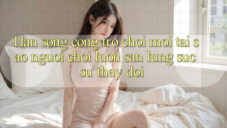 1. Làn Sóng Cổng Trò chơi Mới: Tại Sao Người Chơi Luôn Săn lùng sục Sự Thay Đổi? 1. Làn Sóng Cổng Trò chơi Mới: Tại Sao Người Chơi Luôn Săn lùng sục Sự Thay Đổi?