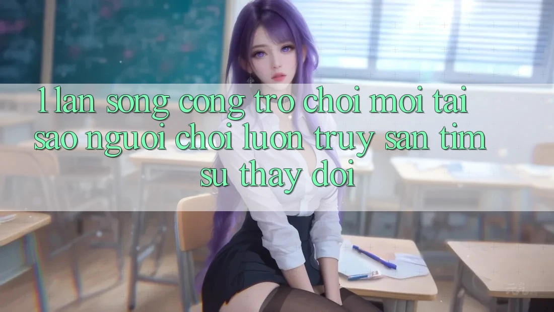 1. Làn Sóng Cổng Trò chơi Mới: Tại Sao Người Chơi Luôn Truy săn tìm Sự Thay Đổi? 1. Làn Sóng Cổng Trò chơi Mới: Tại Sao Người Chơi Luôn Truy săn tìm Sự Thay Đổi?