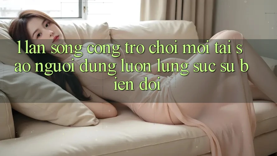 1. Làn Sóng Cổng Trò chơi Mới: Tại Sao Người dùng Luôn Lùng sục Sự Biến đổi? 1. Làn Sóng Cổng Trò chơi Mới: Tại Sao Người dùng Luôn Lùng sục Sự Biến đổi?