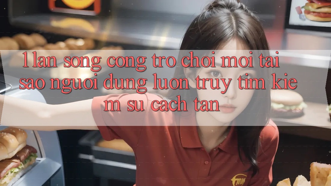 1. Làn Sóng Cổng Trò chơi Mới: Tại Sao Người dùng Luôn Truy tìm kiếm Sự Cách tân? 1. Làn Sóng Cổng Trò chơi Mới: Tại Sao Người dùng Luôn Truy tìm kiếm Sự Cách tân?