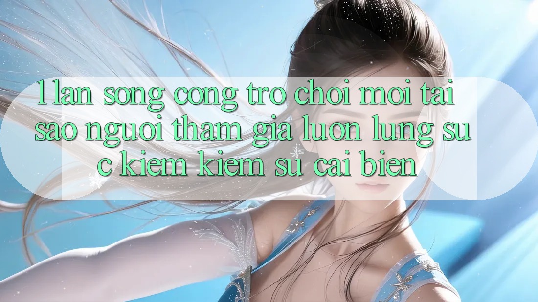 1. Làn Sóng Cổng Trò chơi Mới: Tại Sao Người tham gia Luôn Lùng sục kiếm Kiếm Sự Cải biến? 1. Làn Sóng Cổng Trò chơi Mới: Tại Sao Người tham gia Luôn Lùng sục kiếm Kiếm Sự Cải biến?