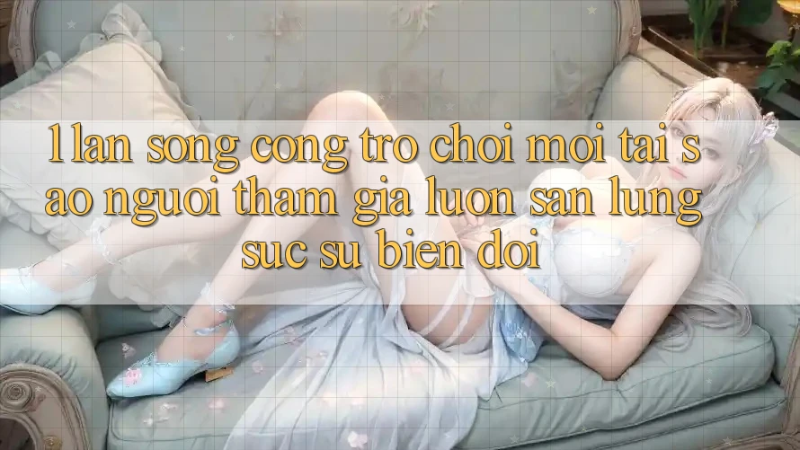 1. Làn Sóng Cổng Trò chơi Mới: Tại Sao Người tham gia Luôn Săn lùng sục Sự Biến đổi? 1. Làn Sóng Cổng Trò chơi Mới: Tại Sao Người tham gia Luôn Săn lùng sục Sự Biến đổi?