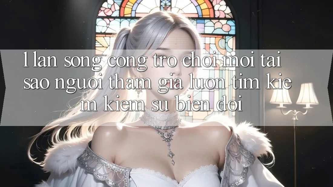 1. Làn Sóng Cổng Trò chơi Mới: Tại Sao Người tham gia Luôn Tìm kiếm Kiếm Sự Biến đổi? 1. Làn Sóng Cổng Trò chơi Mới: Tại Sao Người tham gia Luôn Tìm kiếm Kiếm Sự Biến đổi?