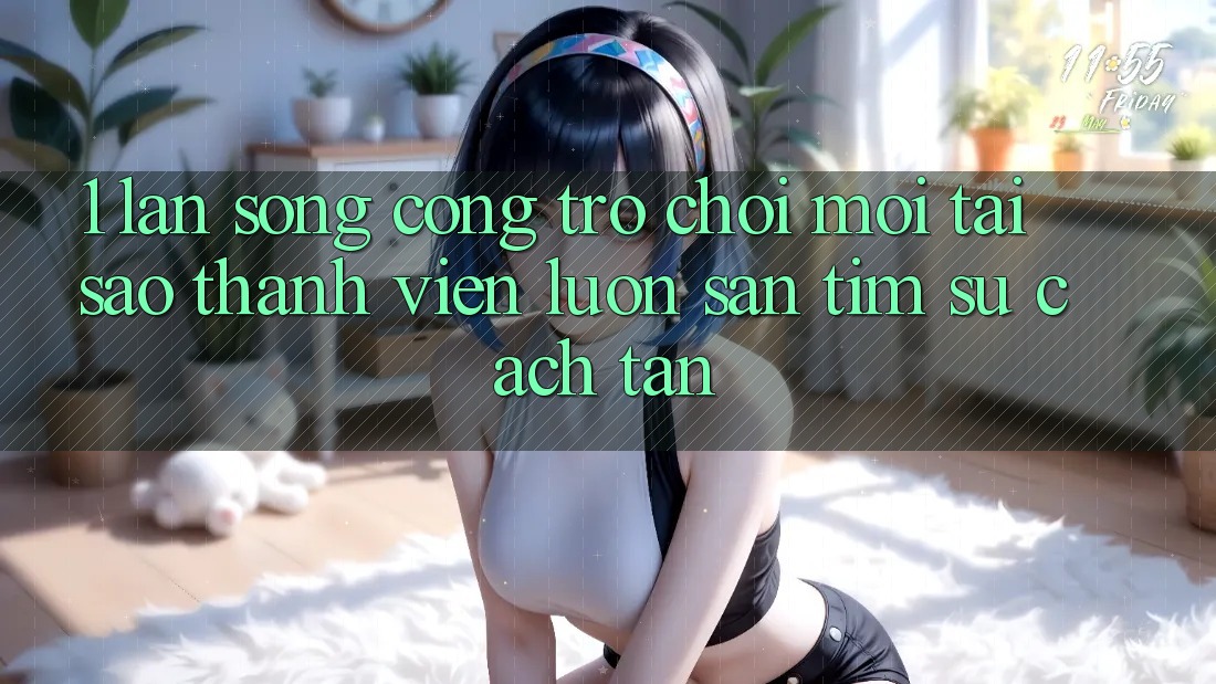 1. Làn Sóng Cổng Trò chơi Mới: Tại Sao Thành viên Luôn Săn tìm Sự Cách tân? 1. Làn Sóng Cổng Trò chơi Mới: Tại Sao Thành viên Luôn Săn tìm Sự Cách tân?