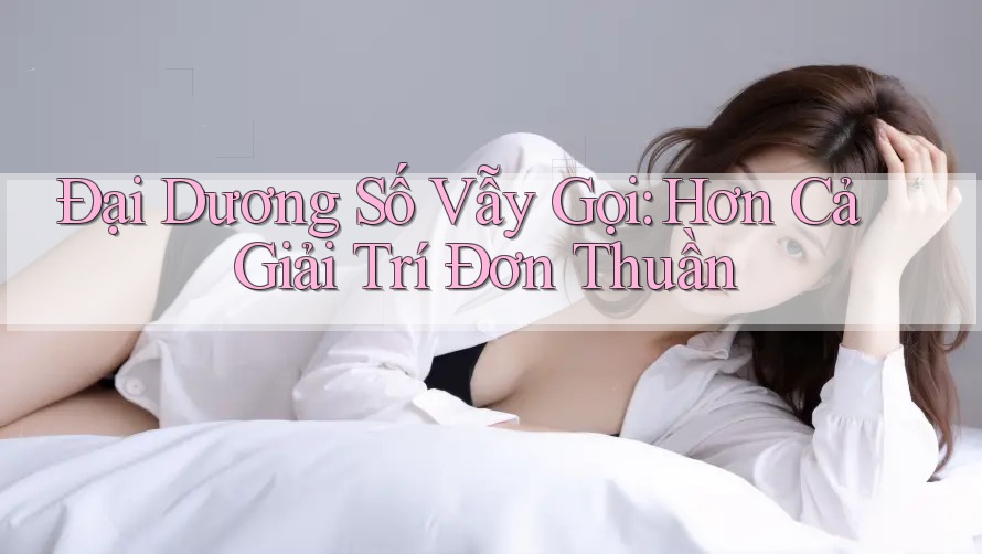 Đại Dương Số Vẫy Gọi: Hơn Cả Giải Trí Đơn Thuần Đại Dương Số Vẫy Gọi: Hơn Cả Giải Trí Đơn Thuần