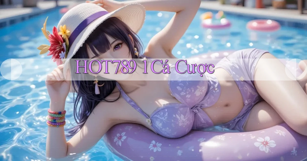 hot789 1 cá cược
