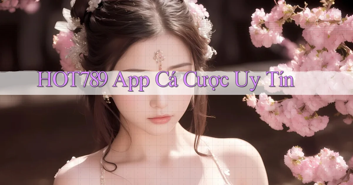 hot789 app cá cược uy tín