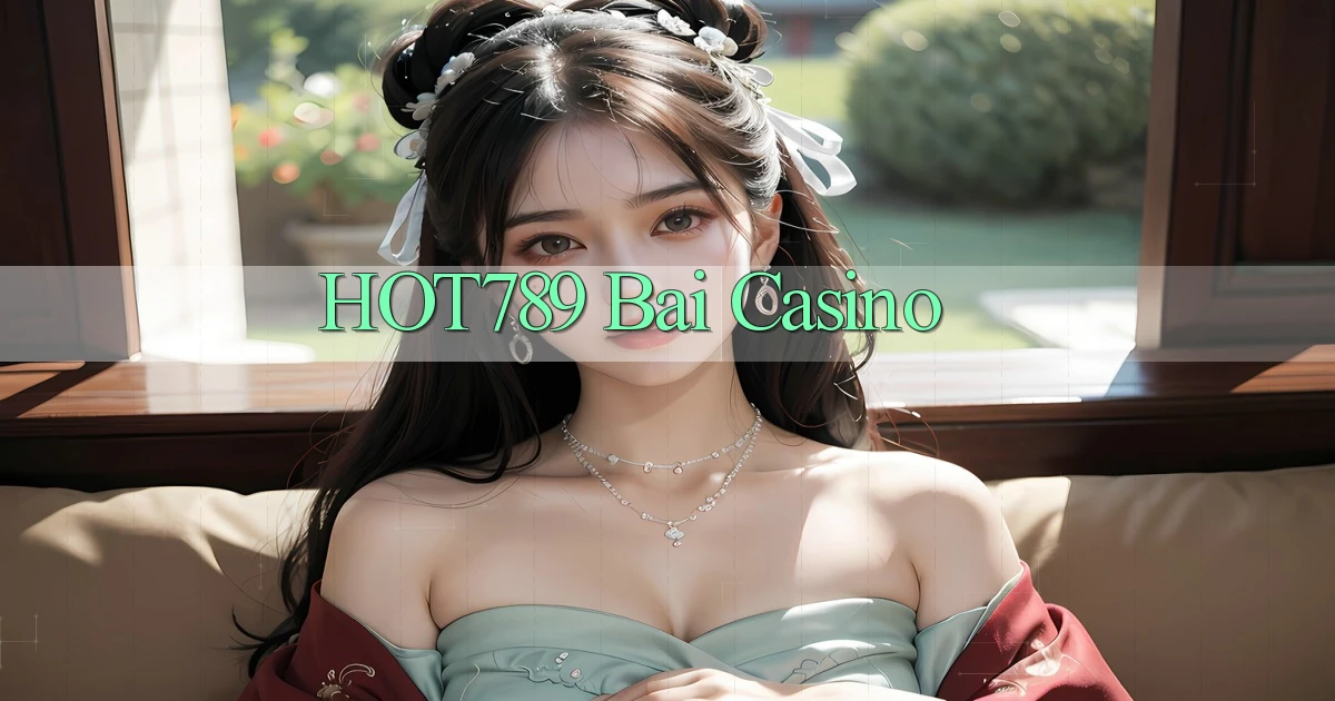 hot789 bài casino
