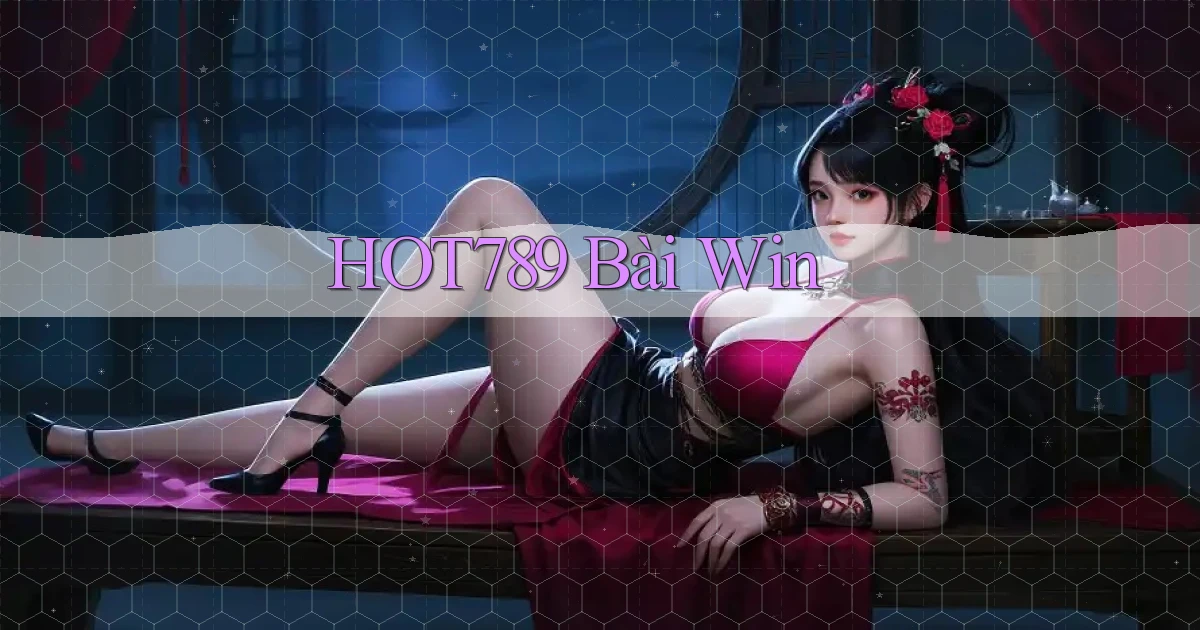 hot789 bài win