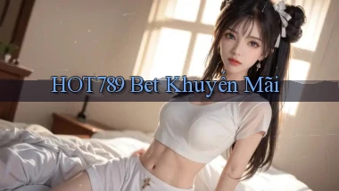 hot789 bet khuyến mãi