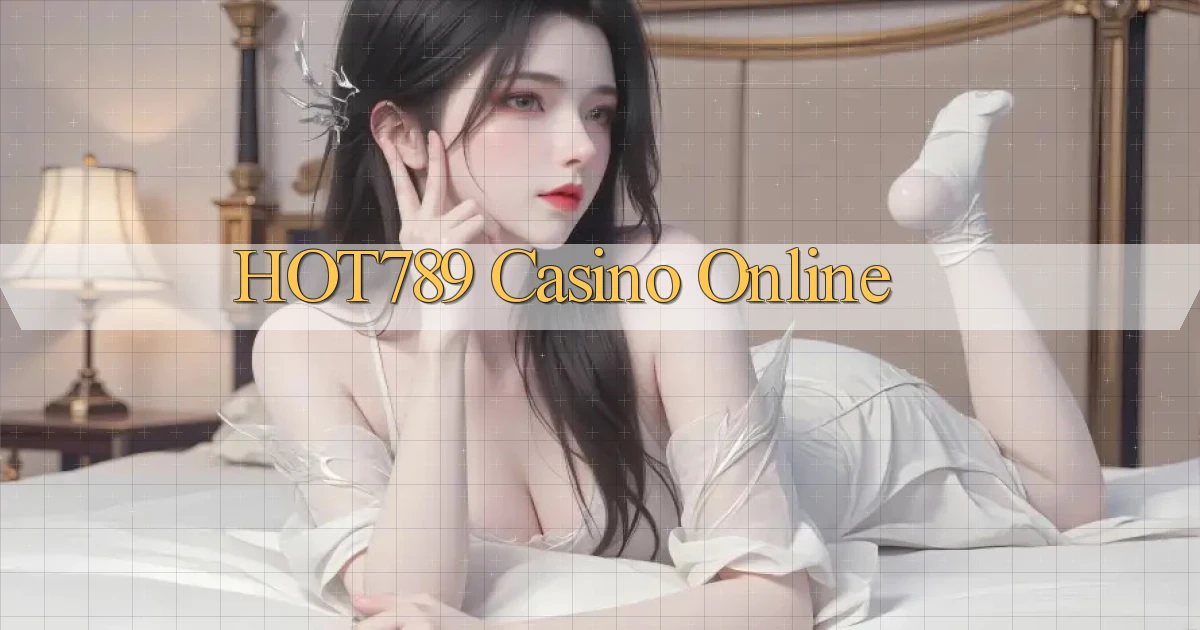 hot789 casino online
