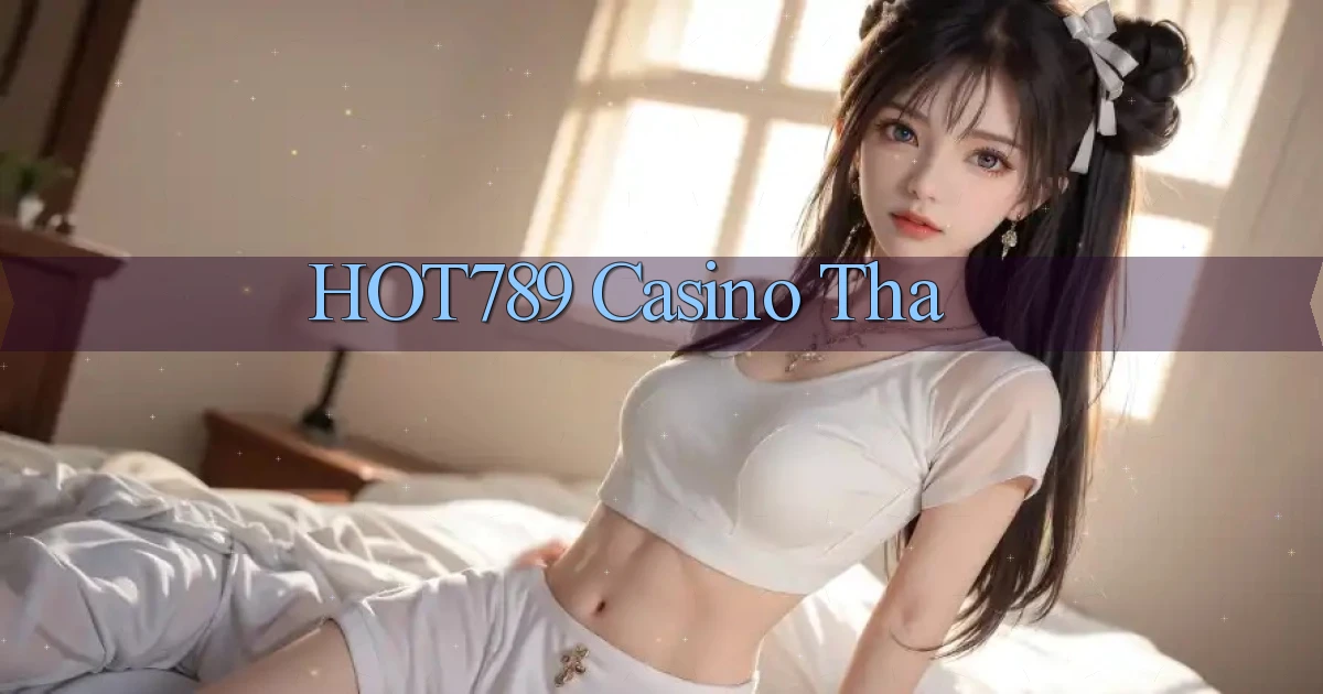 hot789 casino tha
