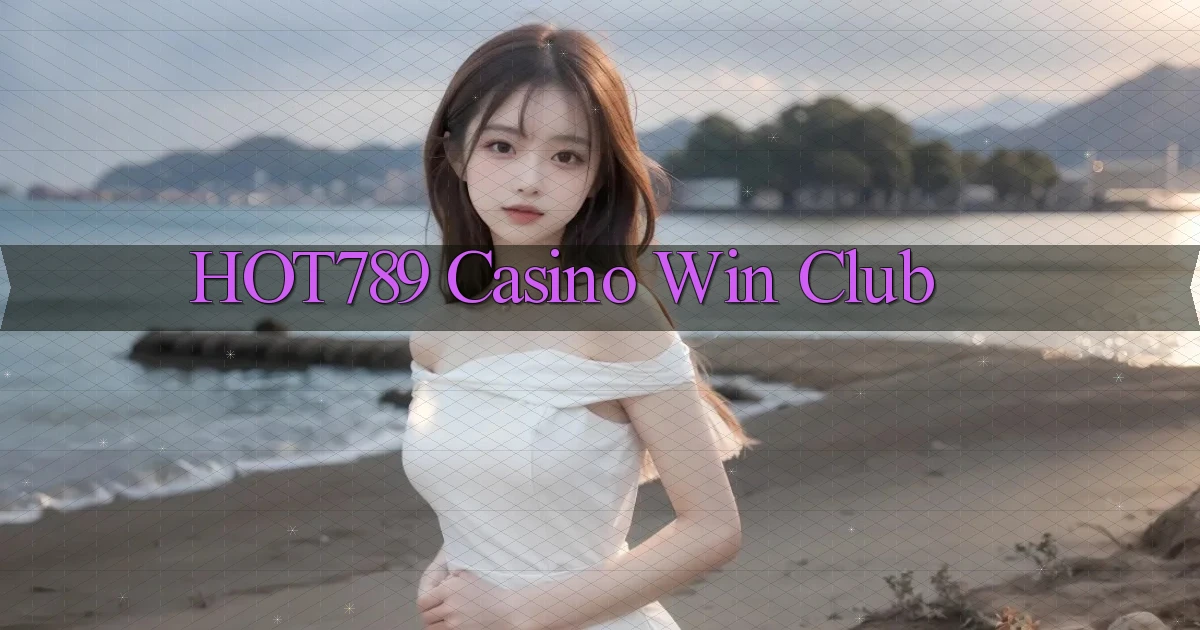 hot789 casino win club