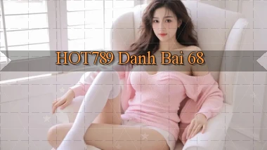 hot789  danh bai 68