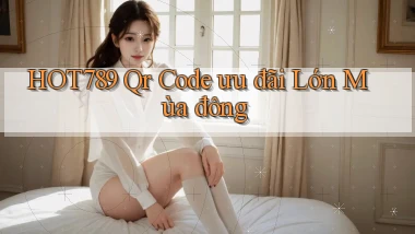 hot789 qr code ưu đãi lớn mùa đông