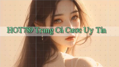 hot789  trang cá cươc uy tín