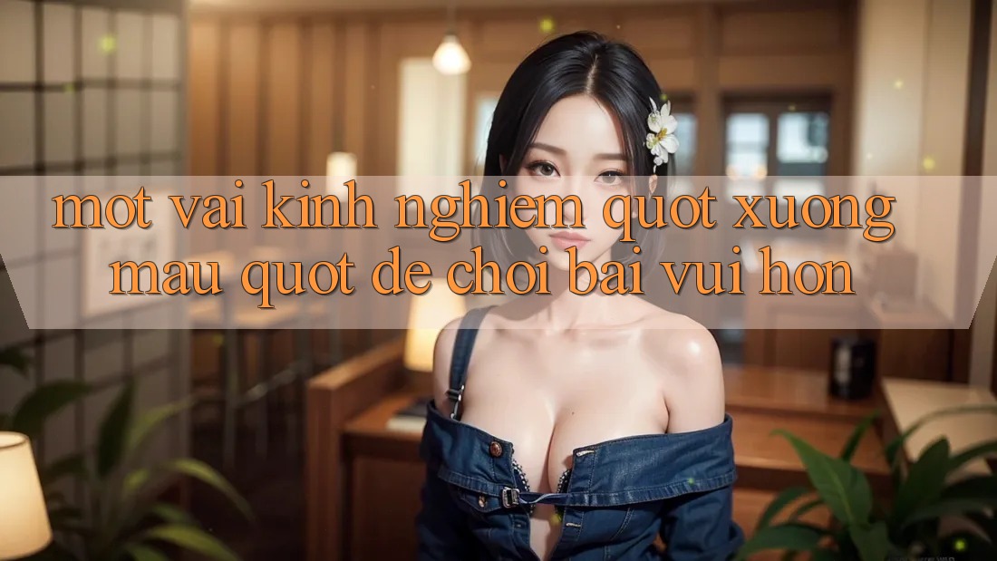 Một vài kinh nghiệm " xương máu" để chơi bài vui hơn Một vài kinh nghiệm " xương máu" để chơi bài vui hơn