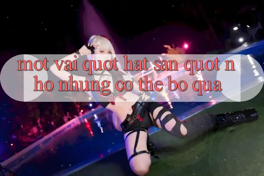 Một vài " hạt sạn" nhỏ nhưng có thể bỏ qua Một vài " hạt sạn" nhỏ nhưng có thể bỏ qua