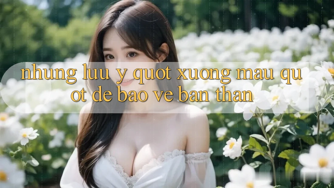 Những lưu ý " xương máu" để bảo vệ bản thân Những lưu ý " xương máu" để bảo vệ bản thân