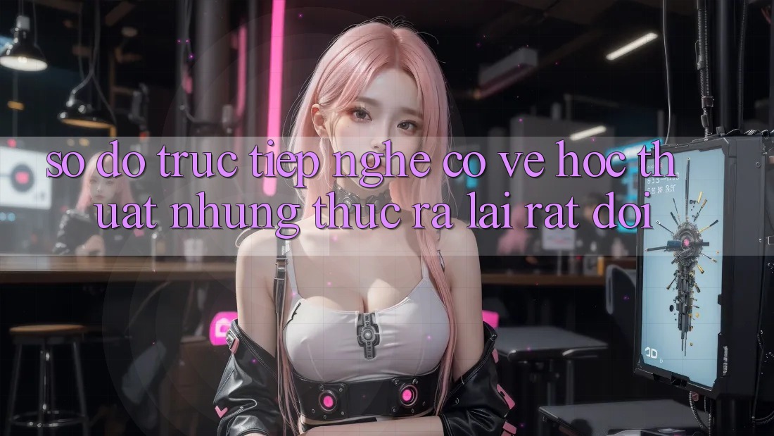 “Số Đỏ Trực Tiếp” – Nghe Có Vẻ Học Thuật, Nhưng Thực Ra Lại Rất Đời