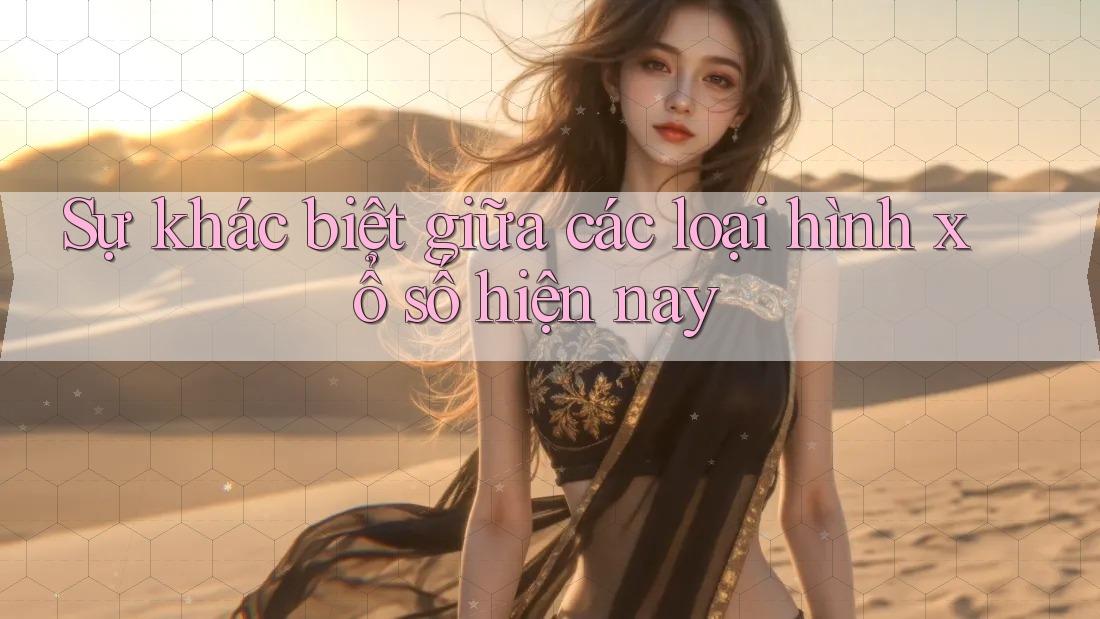 Sự khác biệt giữa các loại hình xổ số hiện nay Sự khác biệt giữa các loại hình xổ số hiện nay
