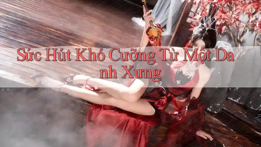 Sức Hút Khó Cưỡng Từ Một Danh Xưng Sức Hút Khó Cưỡng Từ Một Danh Xưng