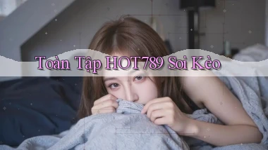toàn tập hot789 soi kèo