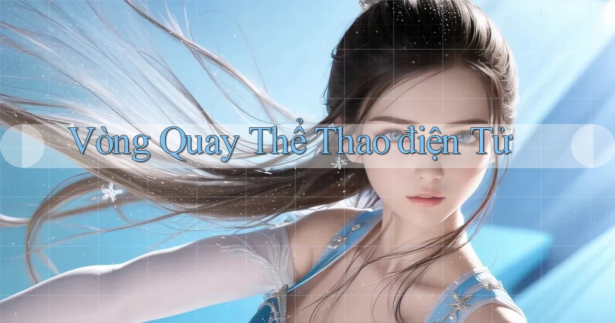 Vòng quay Thể thao điện tử